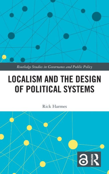 Localism and the Design of Political Systems