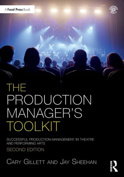 The Production Manager's Toolkit: Successful Management Theatre and Performing Arts