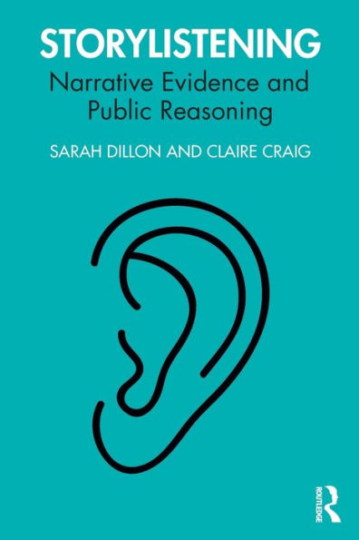 Storylistening: Narrative Evidence and Public Reasoning