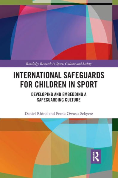 International Safeguards for Children in Sport: Developing and Embedding a Safeguarding Culture / Edition 1