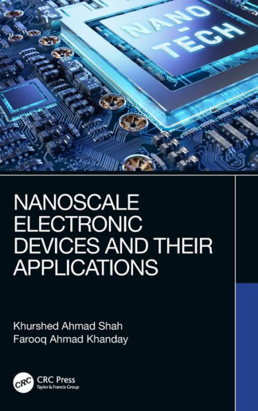 Nanoscale Electronic Devices and Their Applications / Edition 1