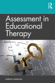 Title: Assessment in Educational Therapy / Edition 1, Author: Marion Marshall