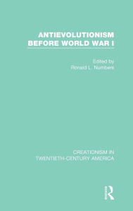 Title: Antievolutionism Before World War I, Author: Ronald L. Numbers