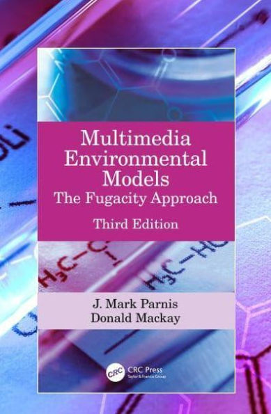 Multimedia Environmental Models: The Fugacity Approach