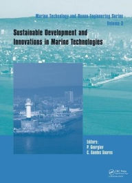 Title: Sustainable Development and Innovations in Marine Technologies: Proceedings of the 18th International Congress of the Maritme Association of the Mediterranean (IMAM 2019), September 9-11, 2019, Varna, Bulgaria / Edition 1, Author: Petar Georgiev