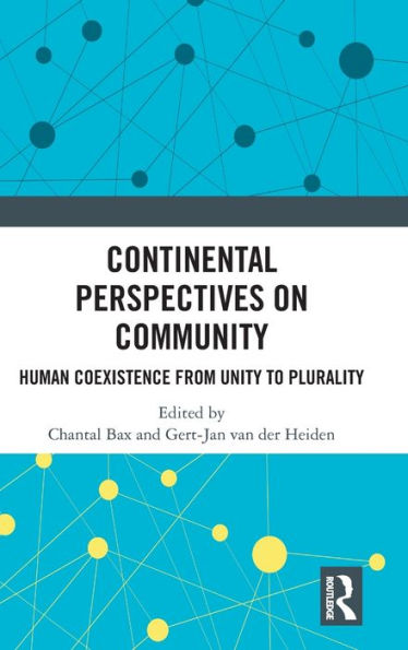 Continental Perspectives on Community: Human Coexistence from Unity to Plurality / Edition 1