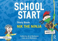 Title: School Start Storybooks: Nik the Ninja / Edition 1, Author: Catherine de la Bedoyere