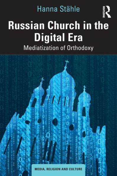 Russian Church the Digital Era: Mediatization of Orthodoxy