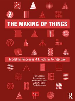 The Making of Things: Modeling Processes and Effects Architecture