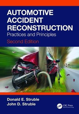 Automotive Accident Reconstruction: Practices and Principles, Second Edition / Edition 2