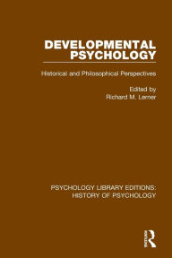 Title: Developmental Psychology: Historical and Philosophical Perspectives, Author: Richard M. Lerner