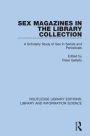 Sex Magazines in the Library Collection: A Scholarly Study of Sex in Serials and Periodicals