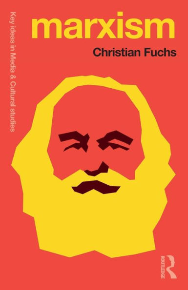 Marxism: Karl Marx's Fifteen Key Concepts for Cultural and Communication Studies / Edition 1