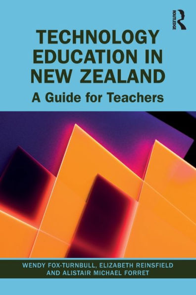 Technology Education New Zealand: A Guide for Teachers