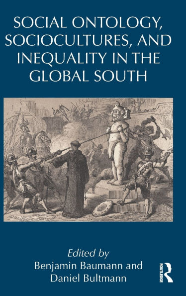 Social Ontology, Sociocultures, and Inequality in the Global South