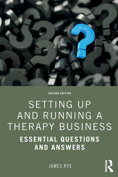 Setting Up and Running a Therapy Business: Essential Questions Answers