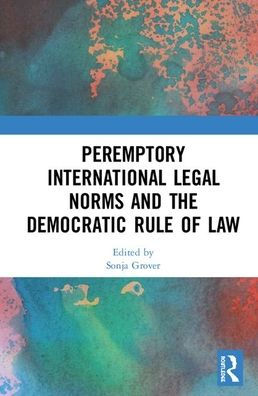 Peremptory International Legal Norms and the Democratic Rule of Law / Edition 1