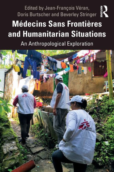 Médecins Sans Frontières and Humanitarian Situations: An Anthropological Exploration
