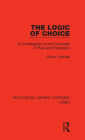 The Logic of Choice: An Investigation of the Concepts of Rule and Rationality