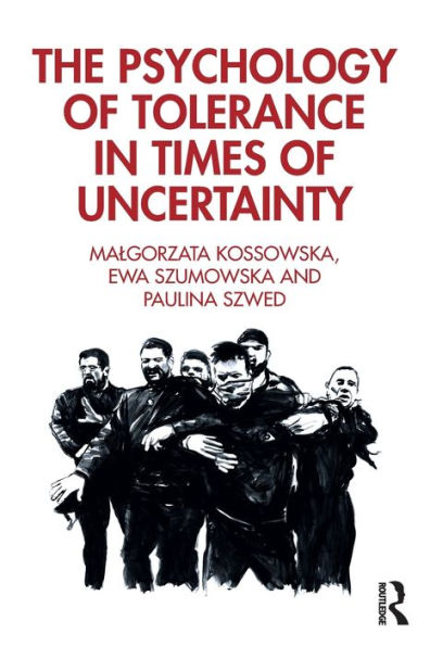 The Psychology of Tolerance in Times of Uncertainty / Edition 1