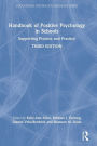 Handbook of Positive Psychology in Schools: Supporting Process and Practice