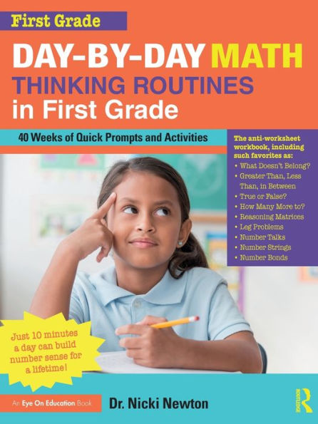 Day-by-Day Math Thinking Routines in First Grade: 40 Weeks of Quick Prompts and Activities / Edition 1