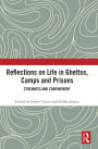 Reflections on Life in Ghettos, Camps and Prisons: Stuckness and Confinement