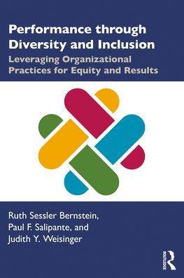 Performance through Diversity and Inclusion: Leveraging Organizational Practices for Equity Results