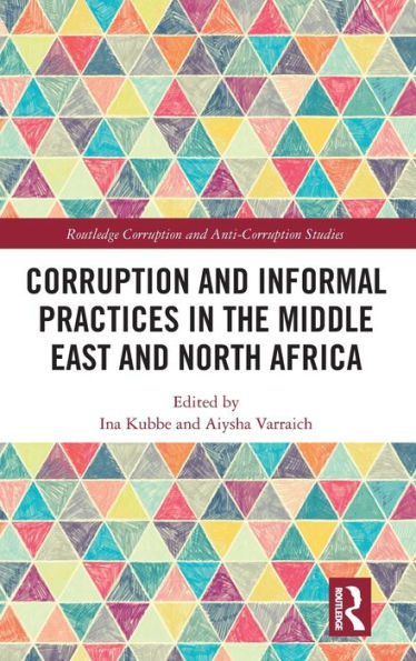 Corruption and Informal Practices in the Middle East and North Africa / Edition 1