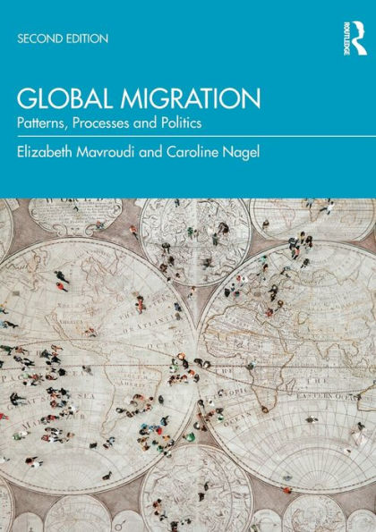 Global Migration: Patterns, Processes and Politics