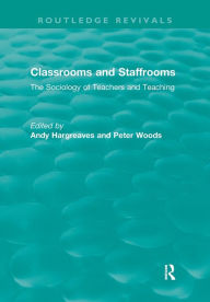 Title: Classrooms and Staffrooms: The Sociology of Teachers and Teaching, Author: Andy Hargreaves