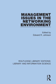 Title: Management Issues in the Networking Environment, Author: Edward R. Johnson