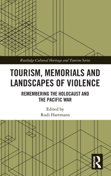 Tourism, Memorials and Landscapes of Violence: Remembering the Holocaust Pacific War