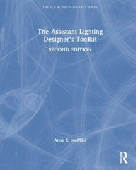 Title: The Assistant Lighting Designer's Toolkit, Author: Anne E. McMills