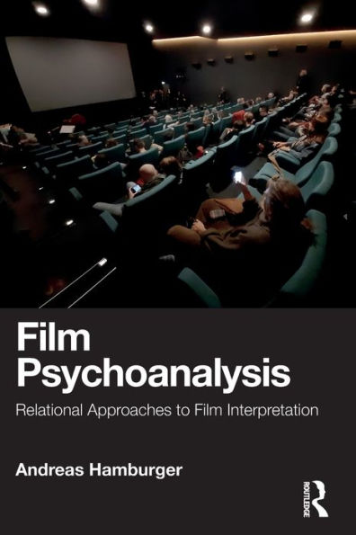 Film Psychoanalysis: Relational Approaches to Interpretation