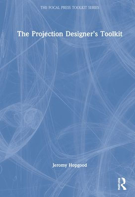 The Projection Designer's Toolkit