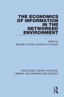 The Economics of Information in the Networked Environment / Edition 1