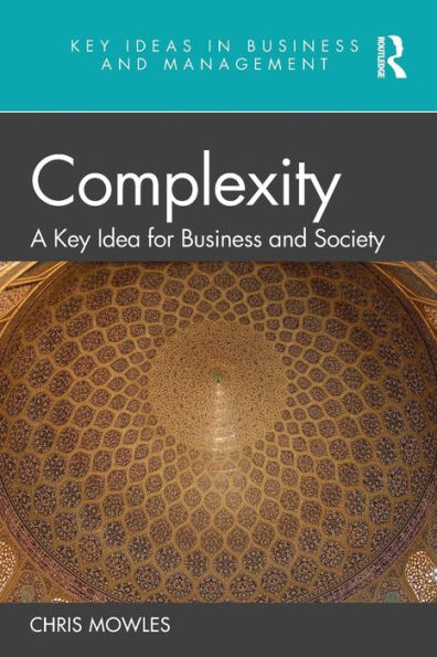 Complexity: A Key Idea for Business and Society