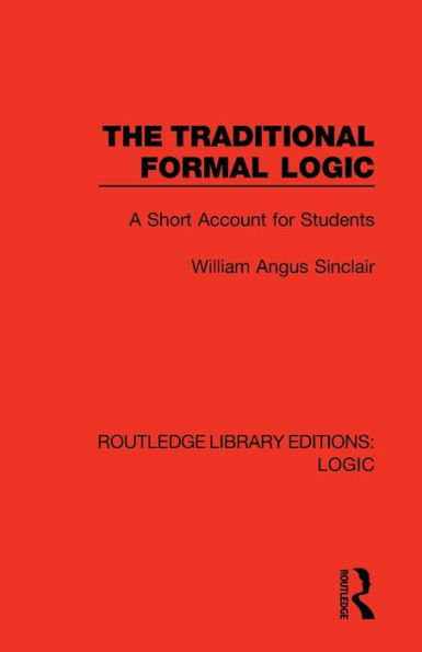The Traditional Formal Logic: A Short Account for Students