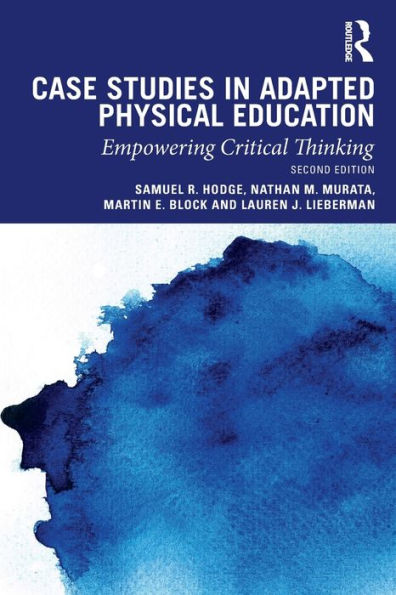 Case Studies in Adapted Physical Education: Empowering Critical Thinking / Edition 2