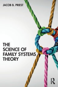 Title: The Science of Family Systems Theory, Author: Jacob Priest