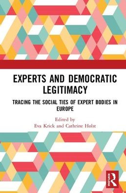 Experts and Democratic Legitimacy: Tracing the Social Ties of Expert Bodies in Europe / Edition 1