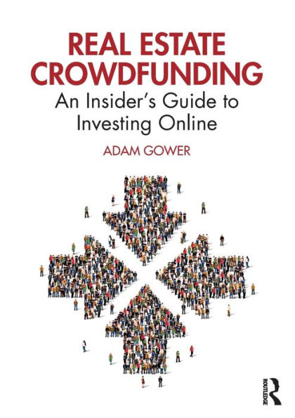 Real Estate Crowdfunding: An Insider's Guide to Investing Online