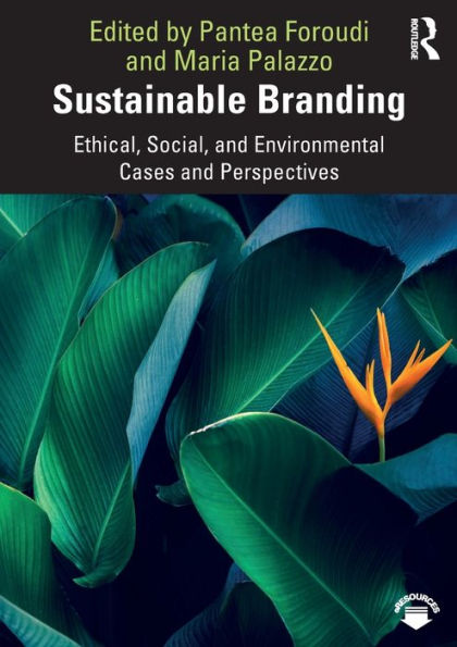 Sustainable Branding: Ethical, Social, and Environmental Cases Perspectives