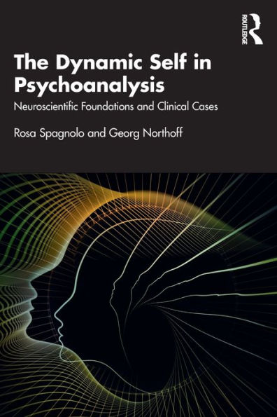 The Dynamic Self Psychoanalysis: Neuroscientific Foundations and Clinical Cases