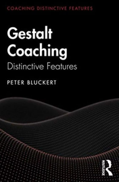 Gestalt Coaching: Distinctive Features