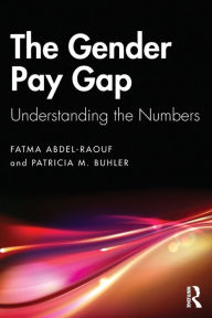 Title: The Gender Pay Gap: Understanding the Numbers, Author: Fatma Abdel-Raouf