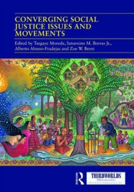 Title: Converging Social Justice Issues and Movements / Edition 1, Author: Tsegaye Moreda
