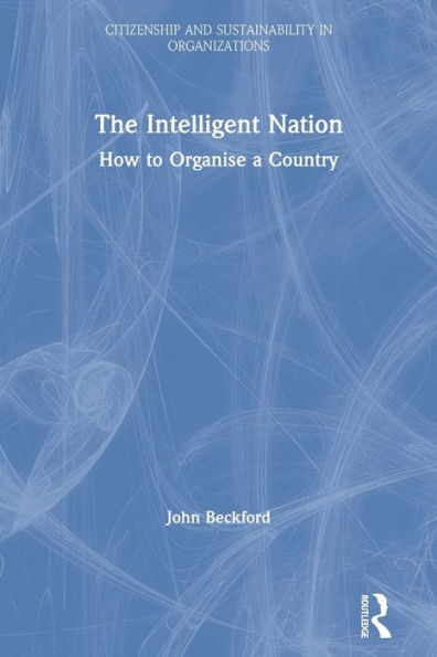 The Intelligent Nation: How to Organise a Country