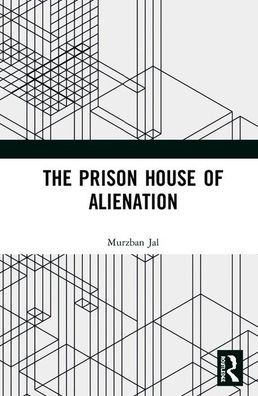 The Prison House of Alienation / Edition 1